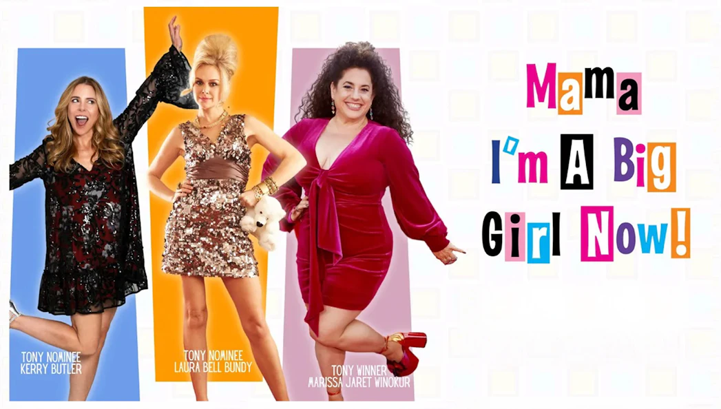 Three women in colorful outfits with "Mama I'm a Big Girl Now" text in vibrant letters.