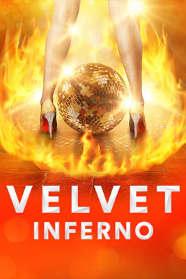 Disco ball and high heels surrounded by flames, promoting Velvet Inferno show in Sydney.