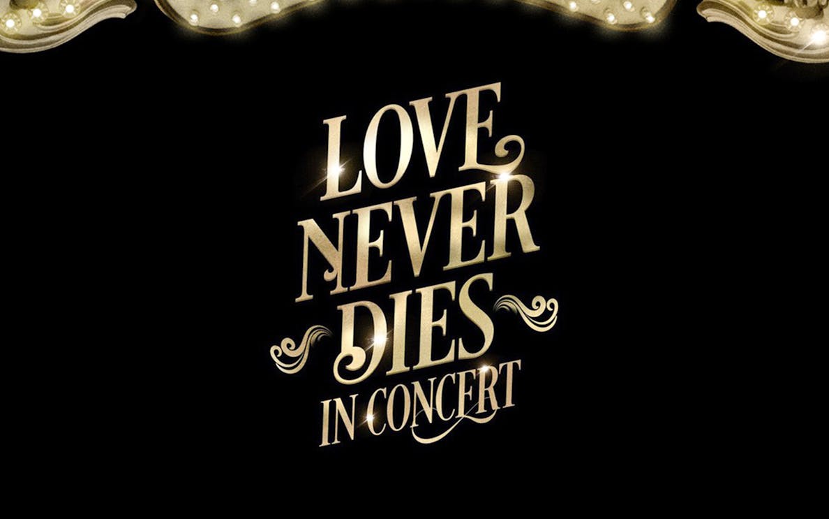 Love Never Dies in Concert" text with decorative lights.