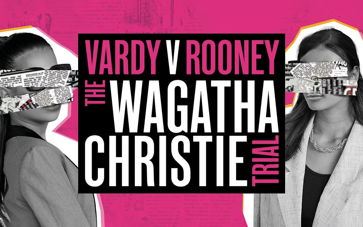 Vardy v Rooney: The Wagatha Christie Trial promotional graphic with newspaper collage.