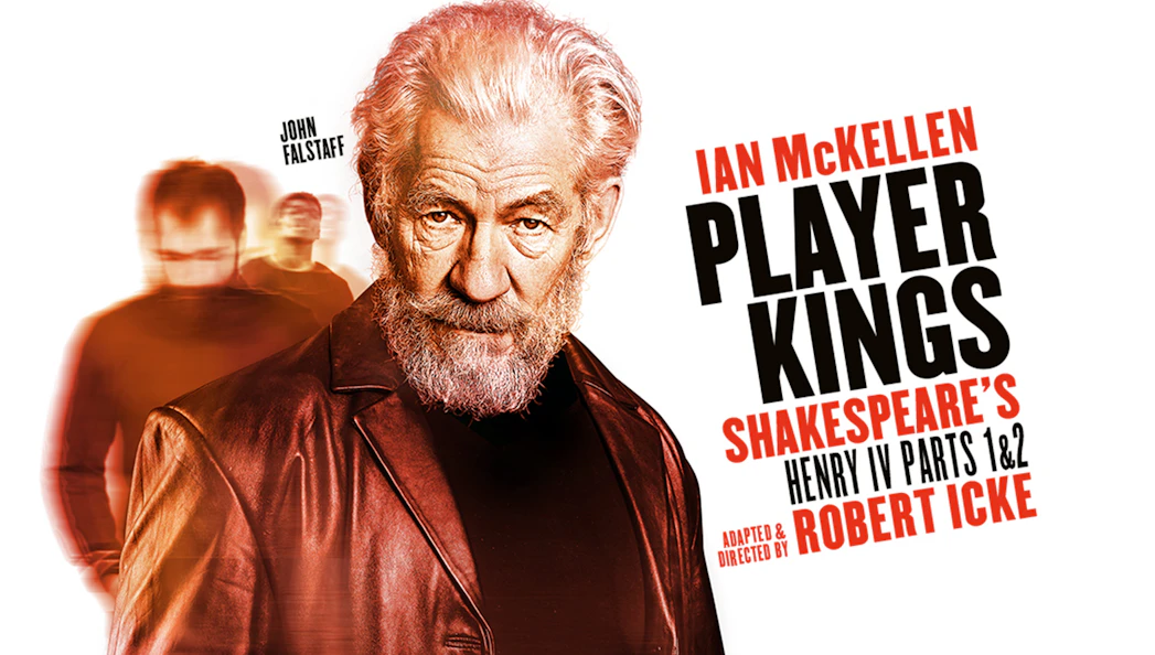Player Kings poster featuring Shakespeare's Henry IV Parts 1 & 2 adaptation.