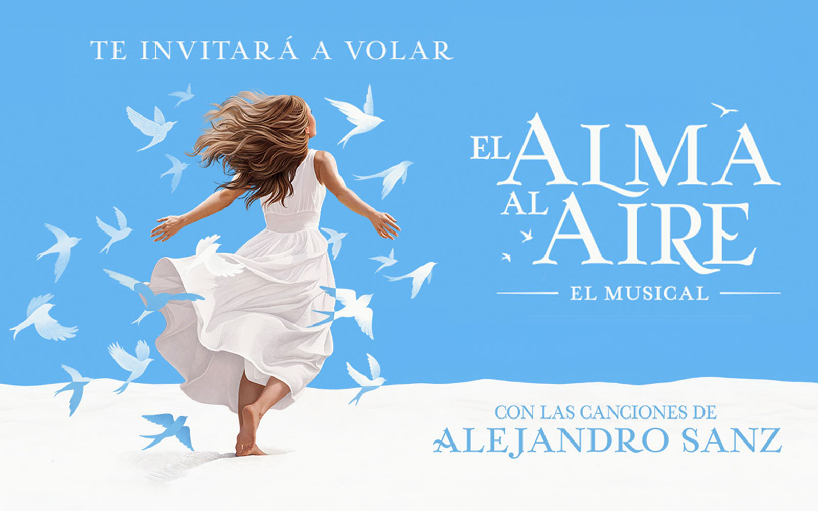 Woman in white dress surrounded by birds, promoting "El Alma al Aire, the Musical" with Alejandro Sanz's songs.
