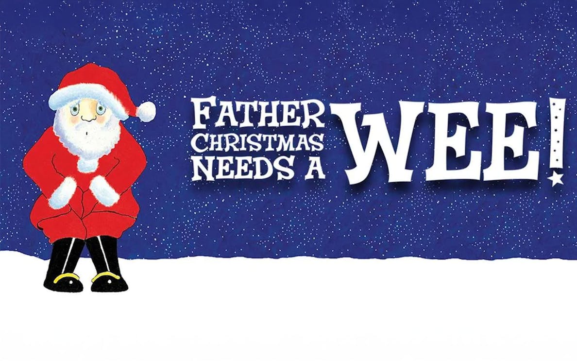 Father Christmas in red suit with text "Father Christmas Needs a Wee!" on snowy background.