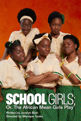 School Girls; Or, the African Mean Girls Play poster featuring vibrant cultural elements.