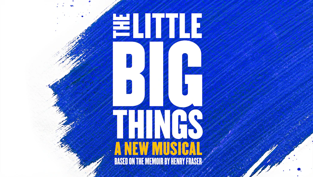 The Little Big Things musical poster with blue brushstroke background.