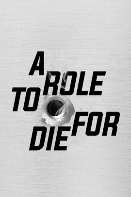 A Role to Die For
