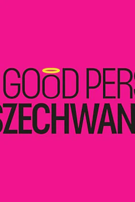 The Good Person of Szechwan text on pink background with halo over 'Good'