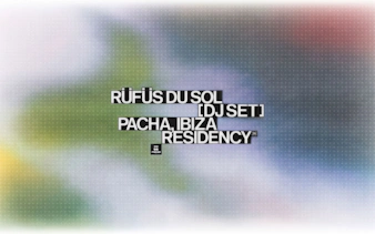 RÜFÜS DU SOL DJ set at Pacha Ibiza residency announcement.