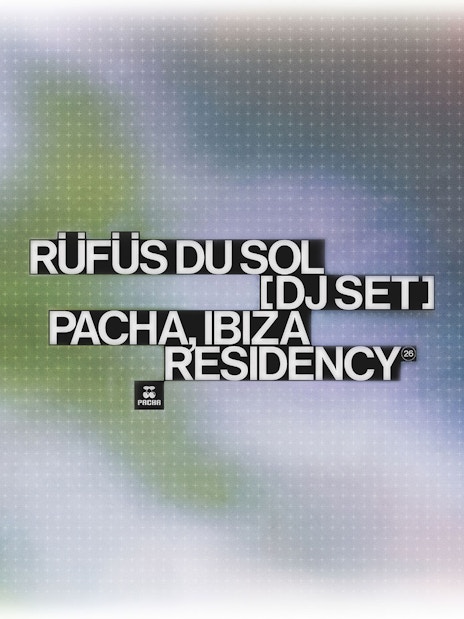 RÜFÜS DU SOL DJ set at Pacha Ibiza residency announcement.