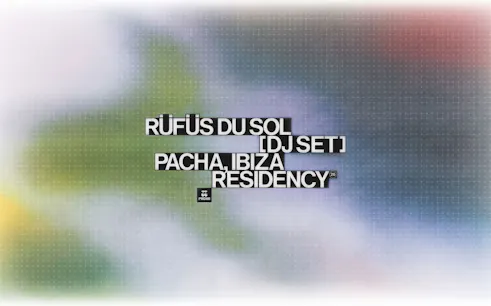 RÜFÜS DU SOL DJ set at Pacha Ibiza residency announcement.