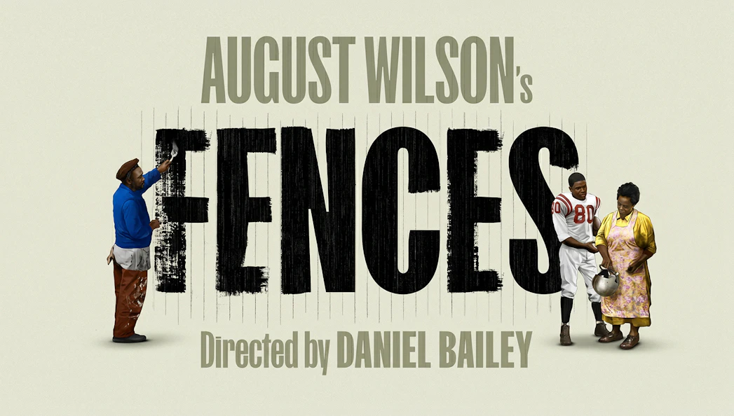 Poster for August Wilson's play Fences directed by Daniel Bailey.
