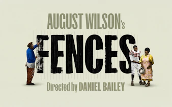 Poster for August Wilson's play Fences directed by Daniel Bailey.