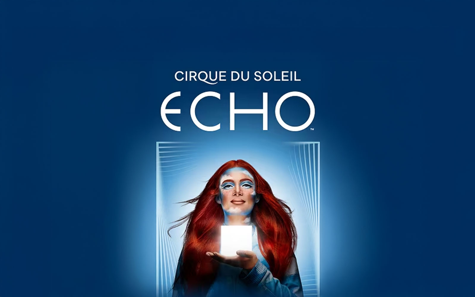 Performer holding a glowing cube under "Cirque du Soleil Echo" logo.