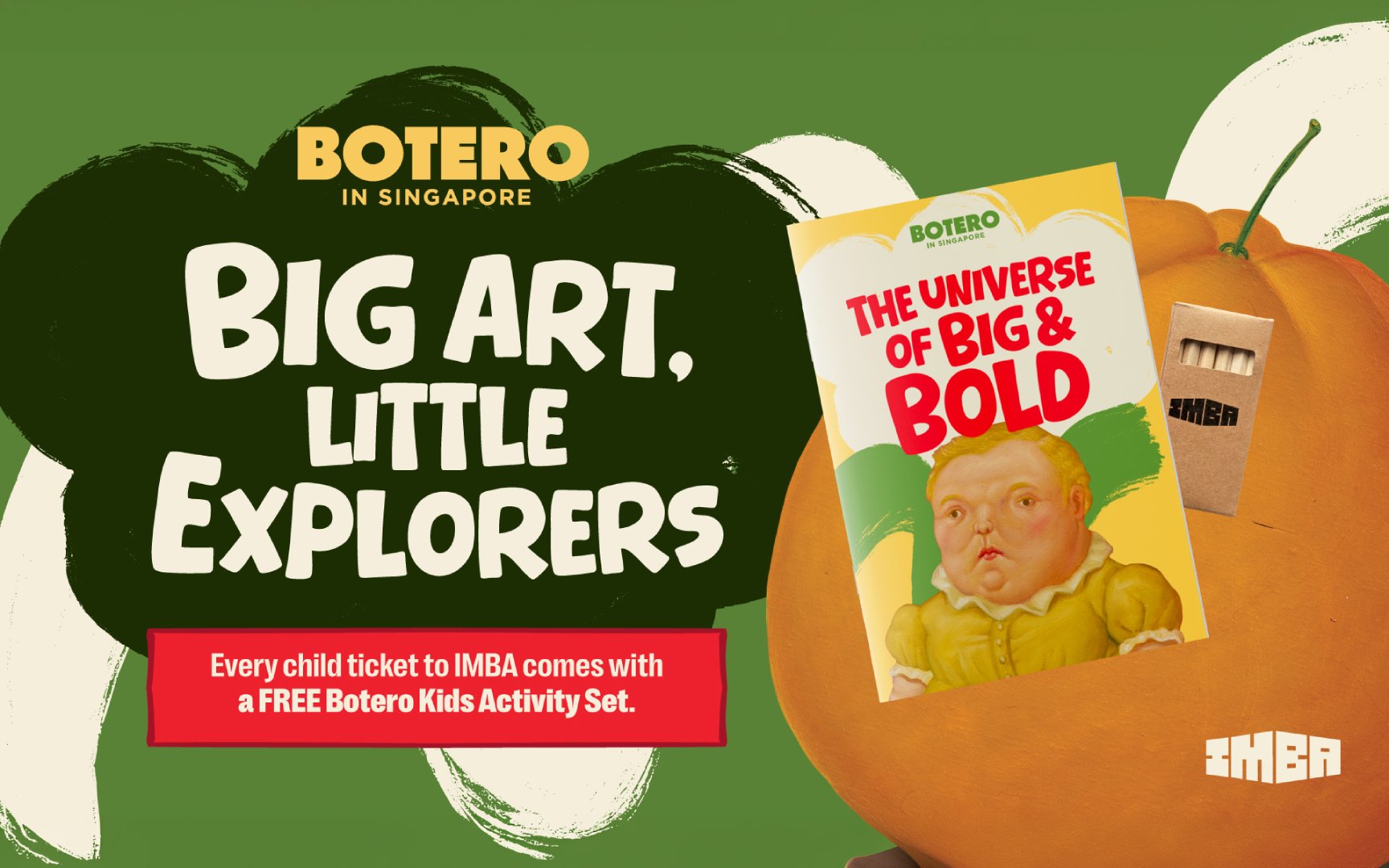 Botero in Singapore poster with "Big Art, Little Explorers" and "The Universe of Big & Bold" book cover.