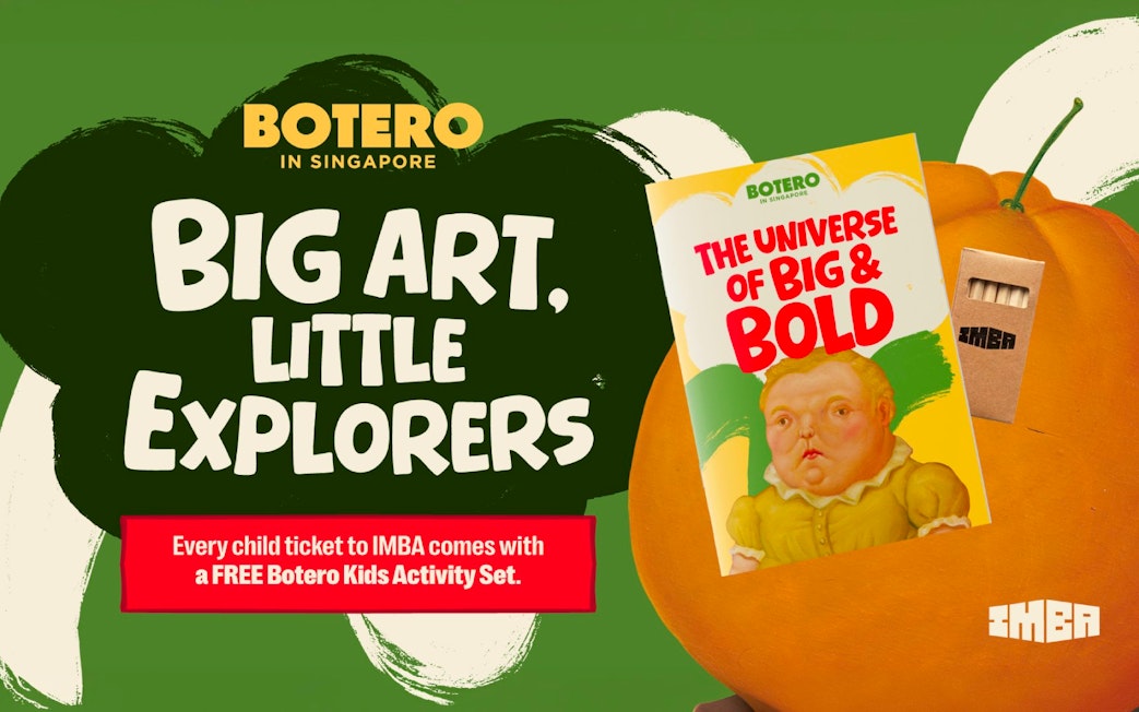 Botero in Singapore poster with "Big Art, Little Explorers" and "The Universe of Big & Bold" book cover.