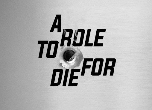 A Role to Die For