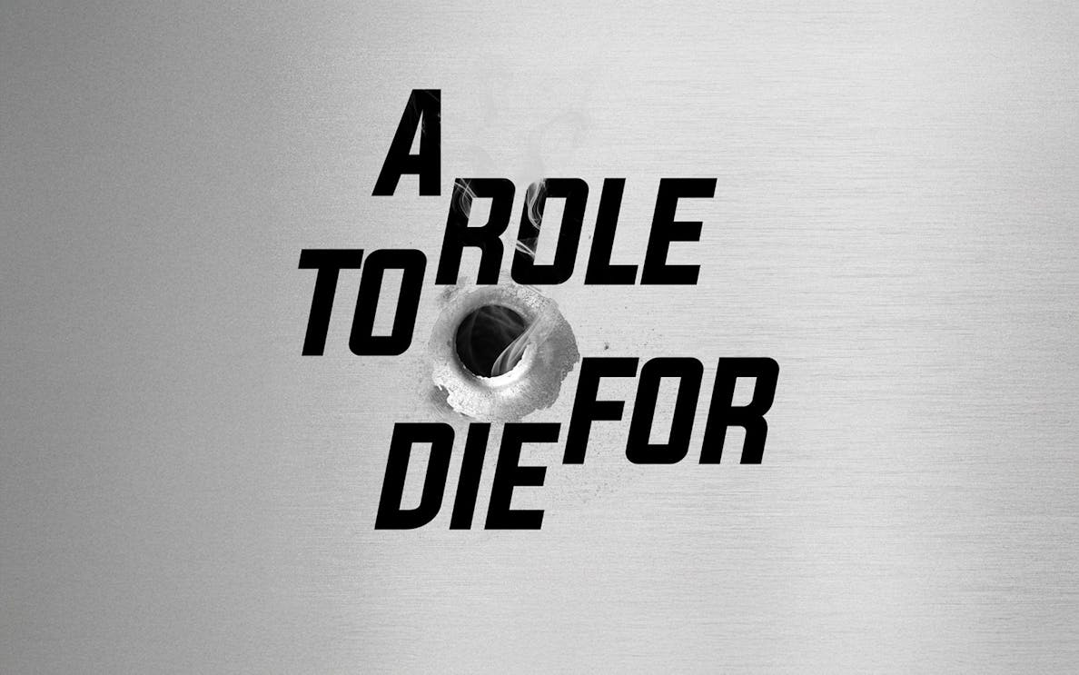 Text "A Role to Die For" with a bullet hole in the center.