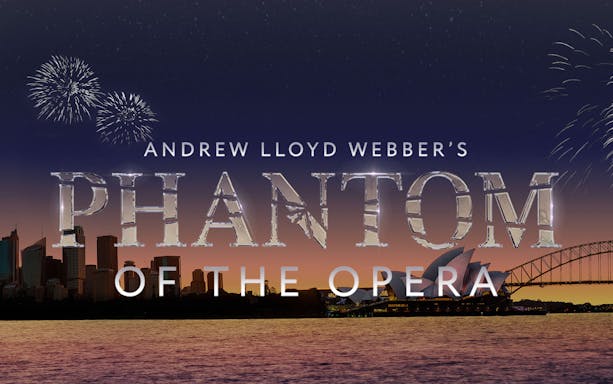 Andrew Lloyd Webber's Phantom of the Opera poster with Sydney skyline and fireworks.