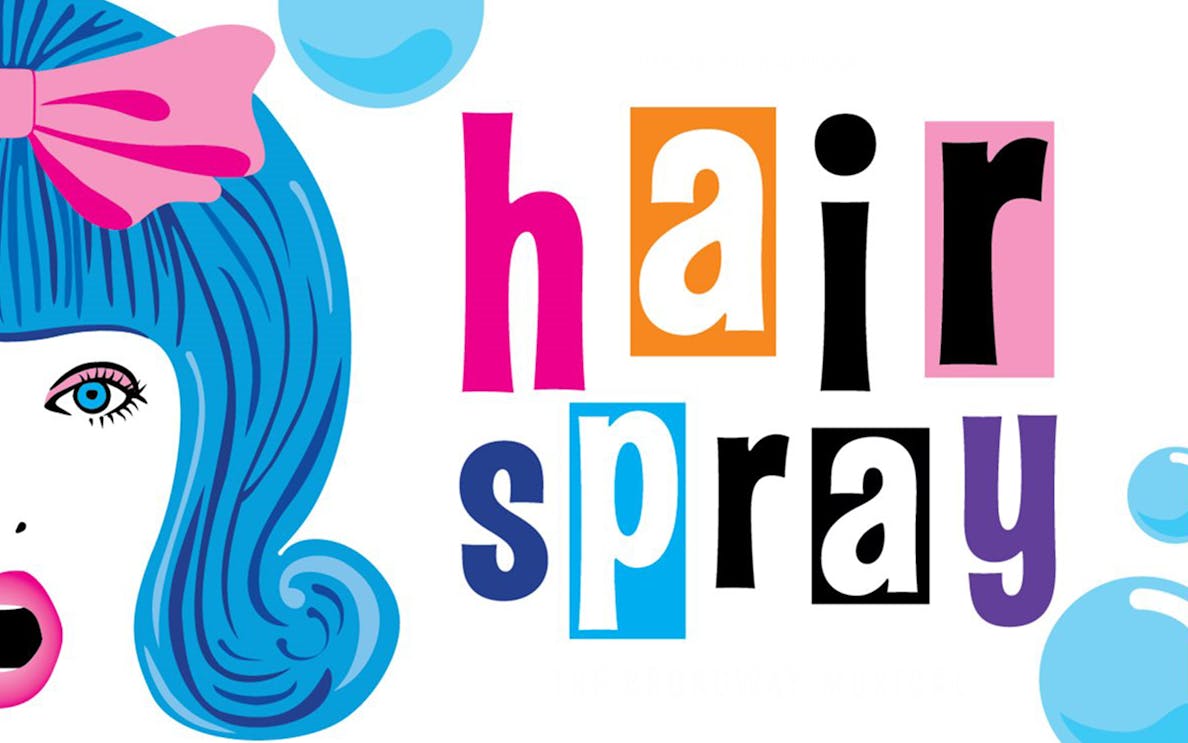 Colorful "Hairspray" logo with stylized blue hair and pink bow.