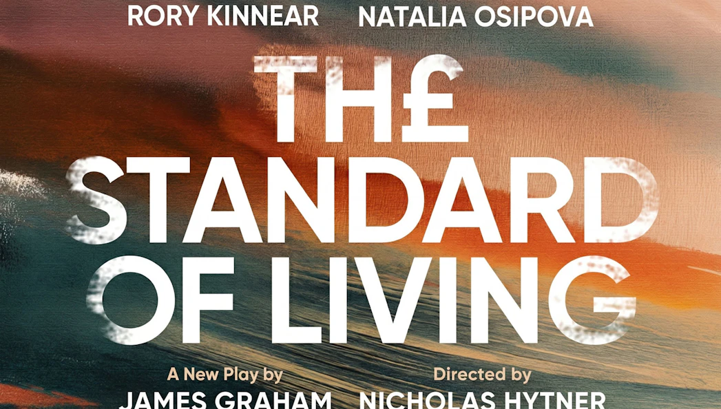 The Standard of Living" play poster, Westend, featuring Rory Kinnear and Natalia Osipova.