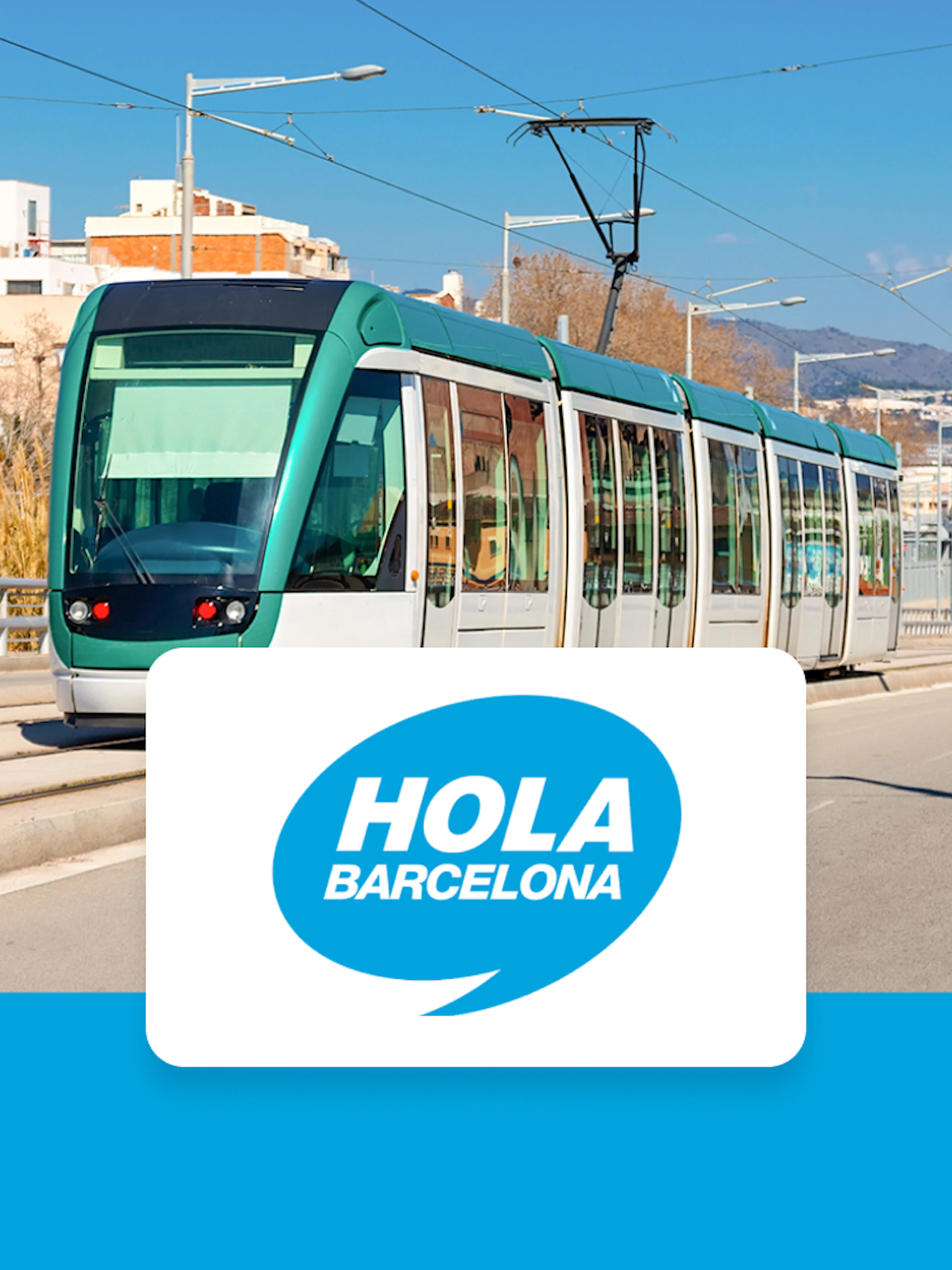 Barcelona tram on city street with Hola Barcelona pass logo.
