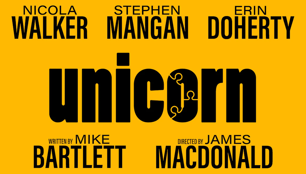 Unicorn play poster with cast names Nicola Walker, Stephen Mangan, Erin Doherty