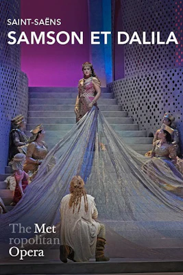 Samson et Dalila performance at the Metropolitan Opera, featuring a dramatic stage scene.
