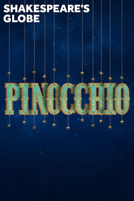 Pinocchio show poster at Shakespeare's Globe, West End