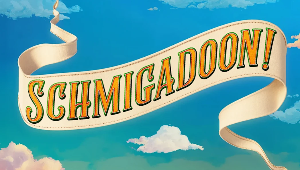 Schmigadoon banner against a blue sky with clouds