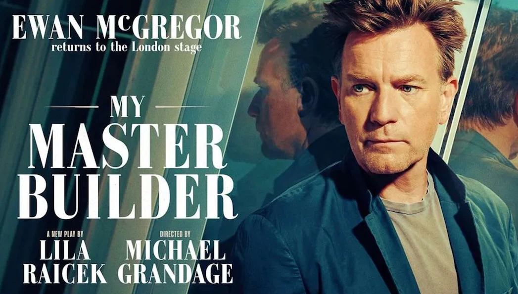 Ewan McGregor in "My Master Builder" play poster, London stage.