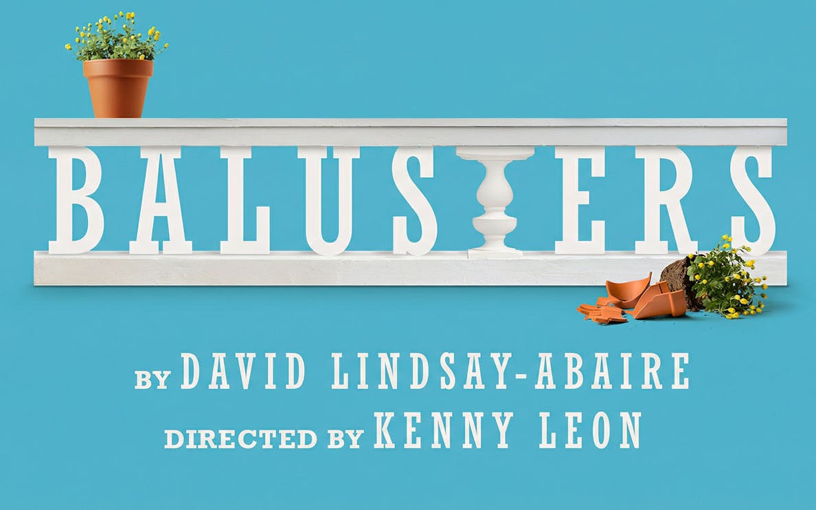 The Balusters Broadway Show poster with text by David Lindsay-Abaire, directed by Kenny Leon.