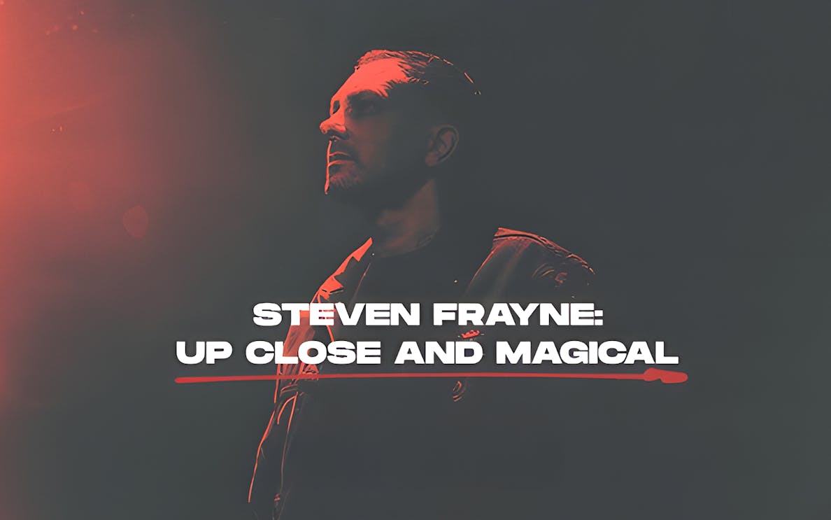 Steven Frayne promotional poster for "Up Close and Magical" show.