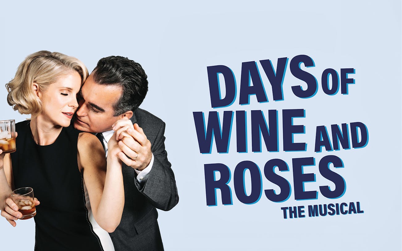 Couple embracing with drinks, promoting "Days of Wine and Roses" musical.
