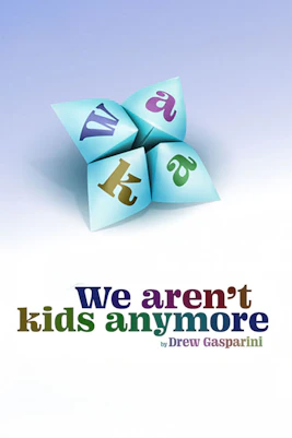 We Aren't Kids Anymore London Tickets