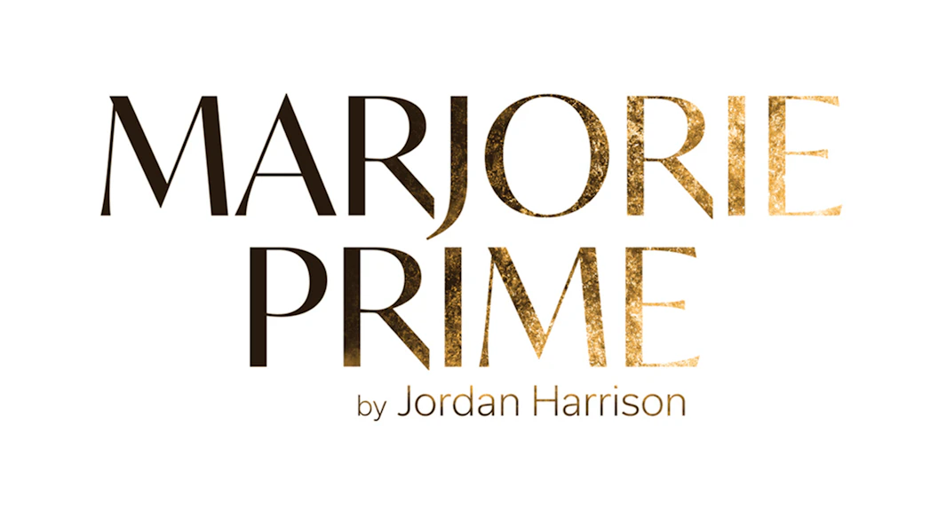 Marjorie Prime by Jordan Harrison text logo