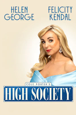 Poster for High Society West End show featuring a performer in a blue dress.