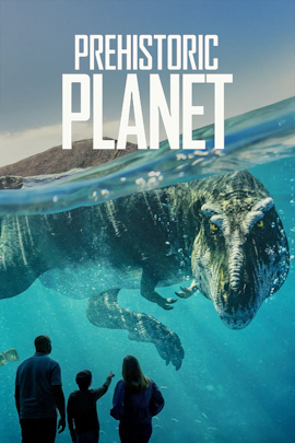 Planète préhistorique : A la découverte des dinosaures