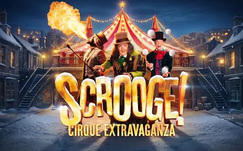 Scrooge Cirque Extravaganza poster with performers and circus tent, Westend.