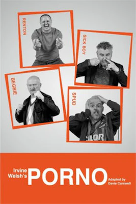 Irvine Welsh’s PORNO theater poster with bold text and graphic design elements.