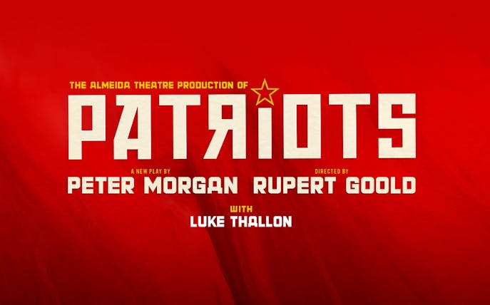 Patriots play by Peter Morgan at Almeida Theatre, directed by Rupert Goold.
