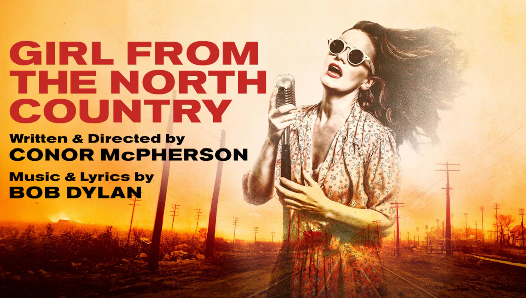 Poster for 'Girl from the North Country' with woman singing into a vintage microphone.