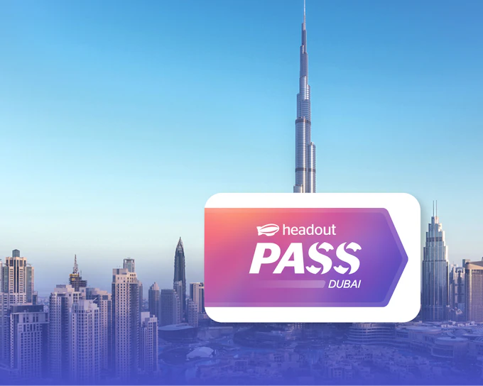 Headout Dubai Pass: Save up to 40% at All Top Attractions