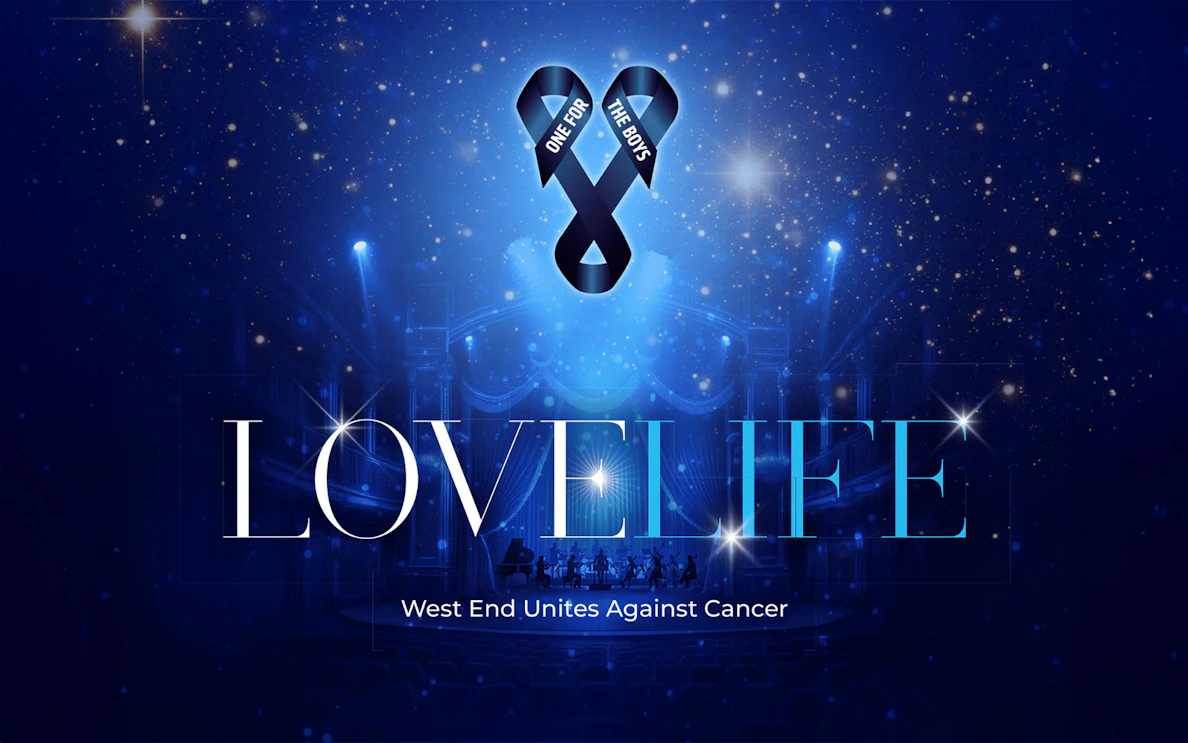 West End show poster for One For The Boys Presents Love Life against cancer.
