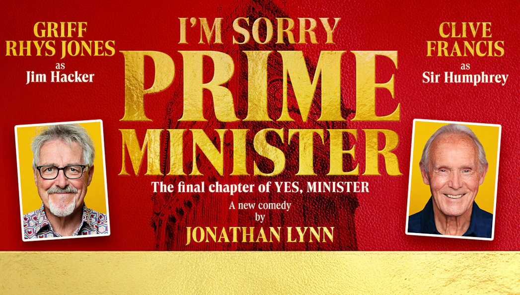 I'm Sorry, Prime Minister" comedy poster featuring actors in roles from "Yes, Minister.