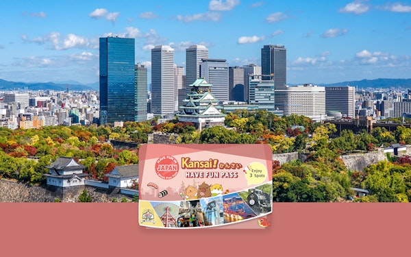Have Fun in Kansai Pass