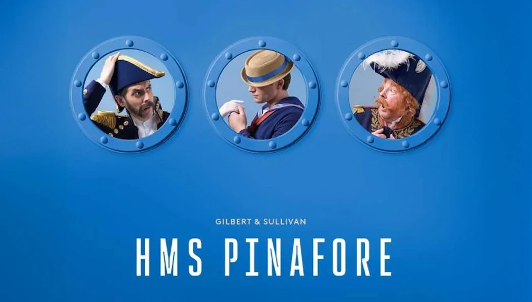 Three characters in naval attire seen through portholes, promoting HMS Pinafore.