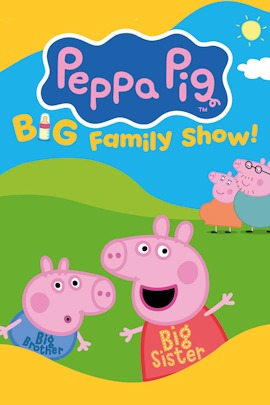 Peppa Pig's Big Family Show!