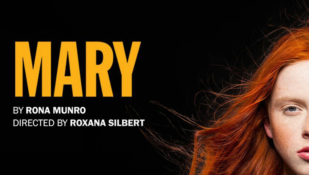Poster for the play 'Mary' by Rona Munro, directed by Roxana Silbert.