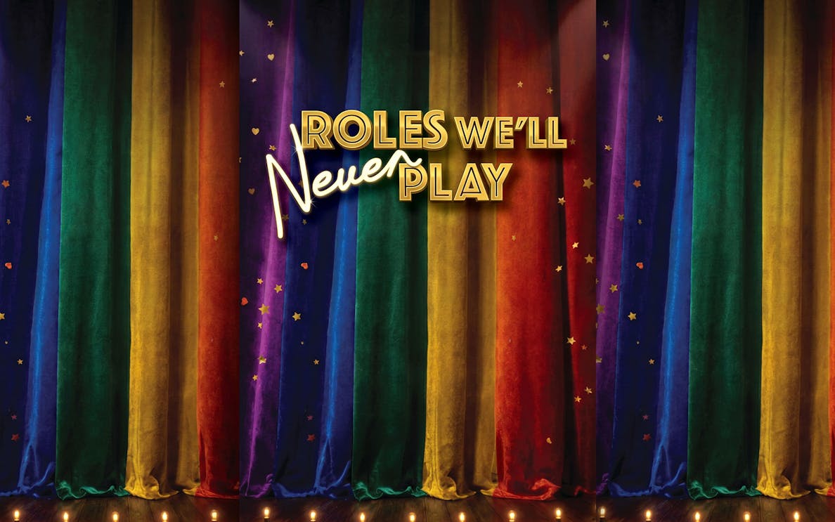 Colorful stage curtains with 'Roles We'll Never Play' text, Westend show.