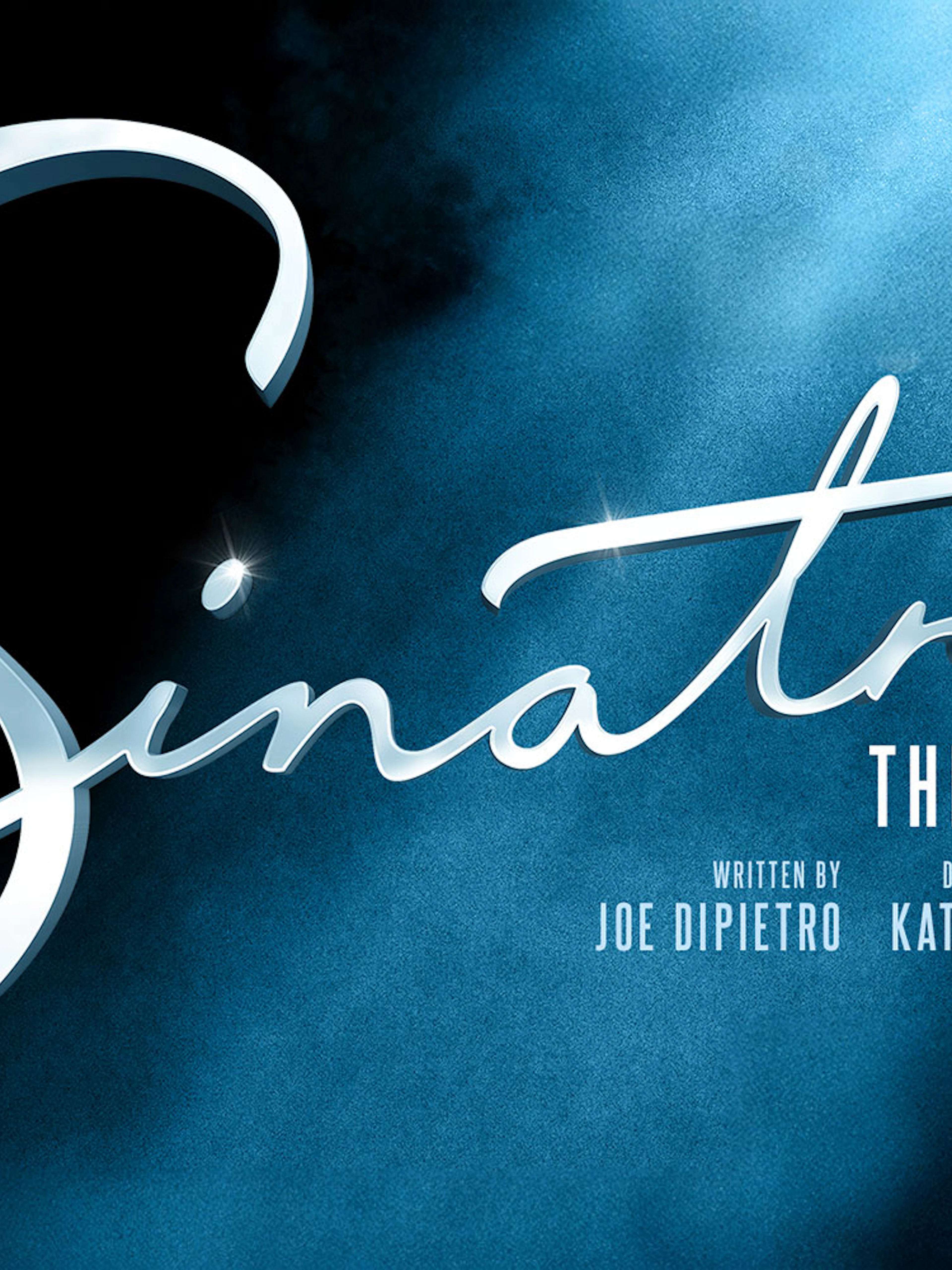 Sinatra The Musical logo for West End show, written by Joe DiPietro.